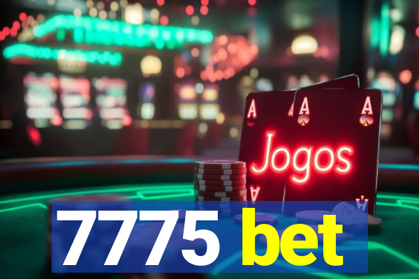 7775 bet